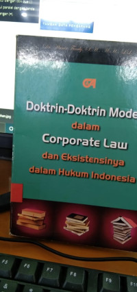 Doktri  -doktrin modern dalam corporate law dan eksistemnya dalam hukum indonesia