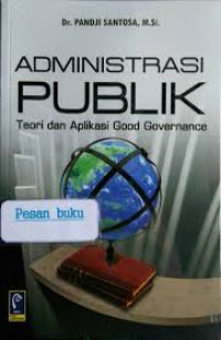 Administrasi Publik Teori Dan Aplikasi Good Governance