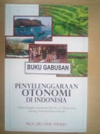 Penyelenggaraan Otonomi Di Indonesia