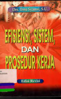 Efisiensi, Sistem dan Prosedur Kerja