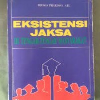 eksistensi jaksa di tengah -tengah masyrakat