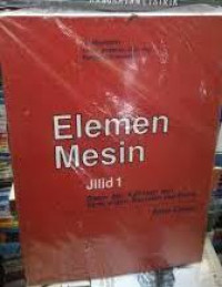 Elemen Mesin jilid 1 Disain dan kalkulasi dari sambungan , bantalan dan poros