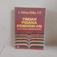 Tindak pidana pendidikan(suatu tinjauan filosofi-edukatif)