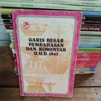 Garis besar pembahasan dan komentar U.U.D 1945