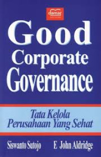 Good corporate governance tata kelola perusahaan yang sehat