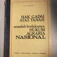 Hak gadai atas tanah sesudah berlakunya hukum agraria nasional