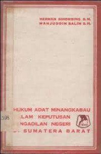 Hukum adat minangkabau dalam keputusan pengadilan negri di sumatera barat