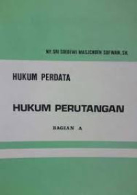 Hukum perdata : hukum perutangan bagian A