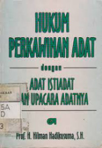 Hukum Perakawinan adat dengan adat istiadat dan upacara adatnya