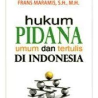 Hukum Pidana  Umum dan Tertulis Di Indonesia