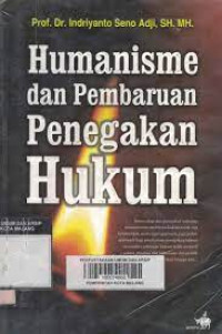 Humanisme dan pembaruan penegakan hukum