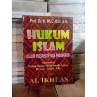 Hukum Islam dalam perspektif dan prospektif