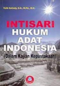 Intisari hukum adat indonesia ( dalam kajian kepustakaan )