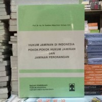 Hukum jaminan di indonesia poko-pokok hukum jaminan dan jaminan perorangan