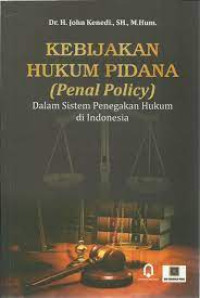 Kebijakan hukum pidana ( penal policy )