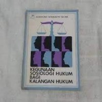 kegunan sosiologi hukum bagi kalanagan hukum