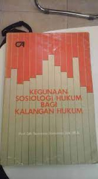 kegunaan  sosiologi hukum bagi kalangan hukum