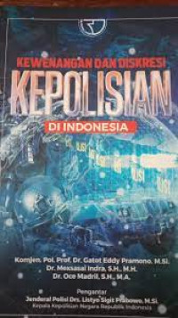 Kewenangan Dan Diskresi:Kepolisian Di indonesia