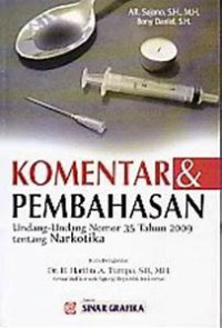 Komentar & Pembahasan ( Undang-Undang Nomor 35 Tahun 2009 tentang Narkotika )