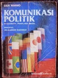 komunikasi Politik: Komunikator, Pesan, dan Media