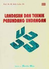 Landasan dan teknik perundang undangan