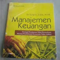 Manjemen Keuangan : Strategi penciptaan nilai perusahaan melalui pendekatan economic value added