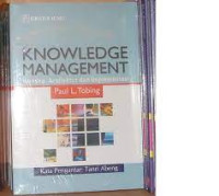 Knowledge Management : Konsep , Arsitektur dan implementasi