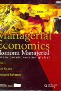 Managerial Econmics : Ekonomi Manajerial dalam perekonomian global