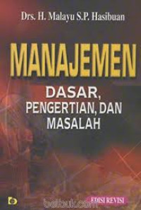 Manajemen dasar , pengertian ,dan masalah