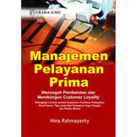 Manajemen Pelayanan Prima : Mencegah pembelotan dan membangun customer loyality