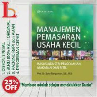 Manajemen Pemasaran usaha kecil : kasus industri pengolahaan makanan dan Ritel