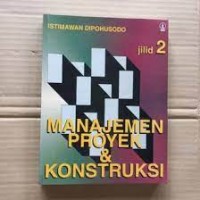 Manajemen proyek & Konstruksi jilid 2