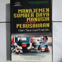 Manajemen sumber daya manusia untuk perusahaan : dari teori ke praktik