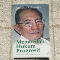 Membedah Hukum Progresif