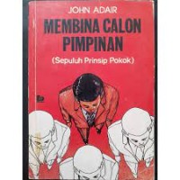 Membina Calon Pimpinan ( sepuluh Prisip Pokok)