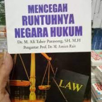 Mencegah runtuhnya negara hukum