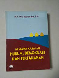 Menguak Masalah Hukum Dan Pertanahan