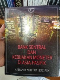 Bank Sentral Dan Kebijakan  Moneter Di Asia-Pasifik