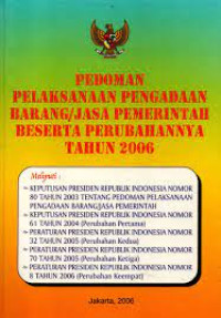 pedoman pelaksanaan pengadaan barang/jasa pemerintah beserta perubahannya tahun 2006