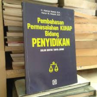 Pembahasan permasalahan kuhap bidang penyidikan