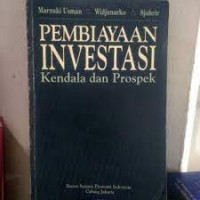 Pembiayaan Investasi : kendala dan Prospek