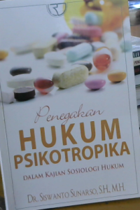 Penegakan Hukum Psikotropika : Dalam Kajian Sosiologi Islam