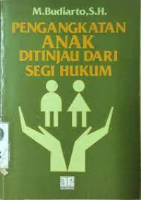 Pengangkatan anak di tinjau dari segi hukum