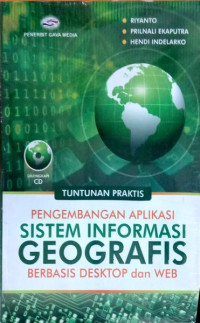 Pengembangan Aplikasi Sistem Informasi Geografis Berbasis Desktop dan WEB