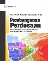 Pembangunan Perdesaan : Pendekatan Partisipatif, Tipologi, Strategi, Konsep Desa Pusat Pertumbuhan