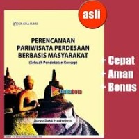 Perencanaan pariwisata perdesaan berbasis masyarakat ( sebuah pendekatan konsep )