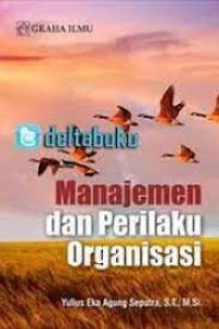 Manajemen dan Perilaku organisasi