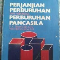 Perjanjian perburuh dan hubungan  perburuhan pancasila