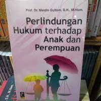 Perlindungan hukum terhadap anak dan perempuan