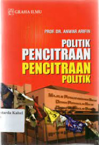 Politik Pencitraan pencitraan politik